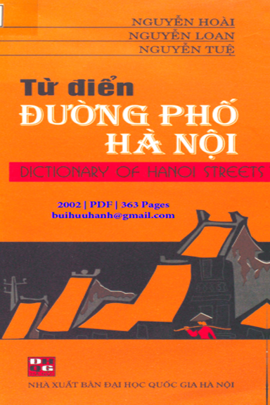 Từ Điển Đường Phố Hà Nội (NXB Đại Học Quốc Gia 2002) - Nguyễn Hoài, 367 Trang