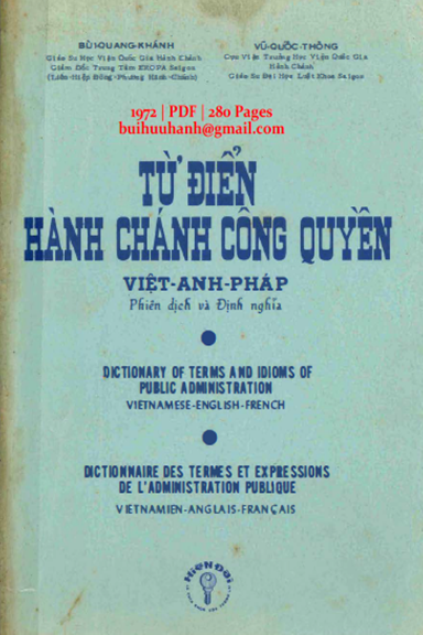 Từ Điển Hành Chánh Công Quyền Việt-Anh-Pháp (NXB Hiện Đại 1972) - Bùi Quang Khánh, 280 Trang