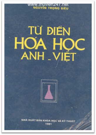Từ Điển Hóa Học Anh Việt (NXB Khoa Học Kỹ Thuật 1991) - Nguyễn Trọng Biểu, 541 Trang