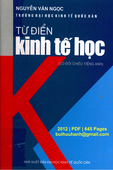 Từ Điển Kinh Tế Học (NXB Kinh Tế Quốc Dân 2012) - Nguyễn Văn Ngọc, 645 Trang