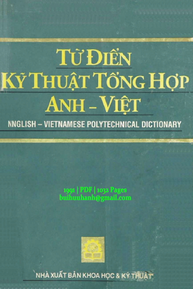 Từ Điển Kỹ Thuật Tổng Hợp Anh-Việt (NXB Khoa Học Kỹ Thuật 1991) - Mai Anh, 1032 Trang