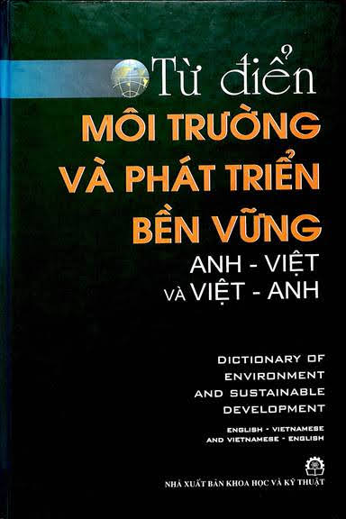 Từ Điển Môi Trường Và Phát Triển Bền Vững Anh-Việt Và Việt-Anh - Đặng Mộng Lân, 484 Trang