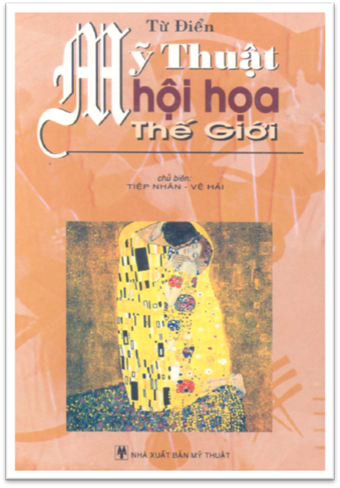 Từ Điển Mỹ Thuật Hội Họa Thế Giới (NXB Mỹ Thuật 2004) - Tiệp Nhân, 603 Trang
