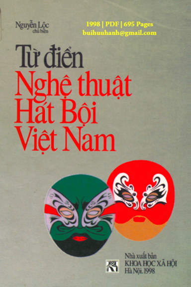 Từ Điển Nghệ Thuật Hát Bội Việt Nam (NXB Khoa Học Xã Hội 1998) - Nguyễn Lộc, 695 Trang