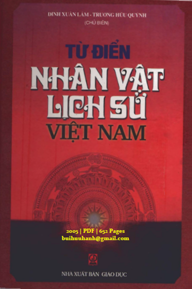Từ Điển Nhân Vật Lịch Sử Việt Nam (NXB Giáo Dục 2005) - Đinh Xuân Lâm, 652 Trang