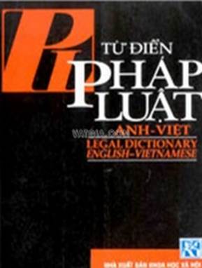 Từ Điển Pháp Luật Anh-Việt (NXB Khoa Học Xã Hội 1994) - Nguyễn Thế Kỳ, 460 Trang