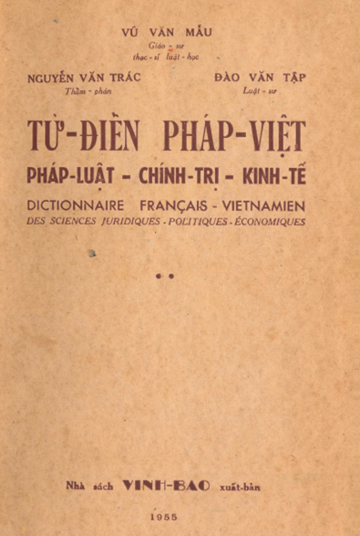 Từ Điển Pháp-Việt Pháp Luật, Chính Trị, Kinh Tế Tập 2 (NXB Vĩnh Bảo 1955) - Vũ Văn Mẫu, 450 Trang