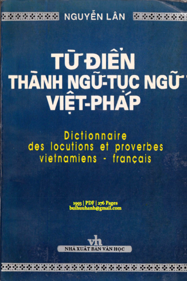 Từ Điển Thành Ngữ-Tục Ngữ Việt-Pháp (NXB Văn Học 1993) - Nguyễn Lân, 276 Trang