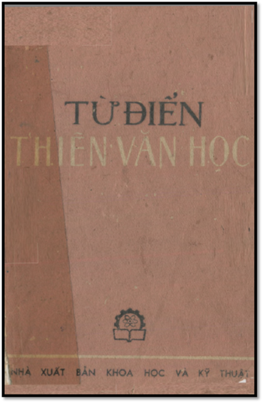 Từ Điển Thiên Văn Học (NXB Khoa Học Kỹ Thuật 1983) - Trương Cam Bảo, 459 Trang