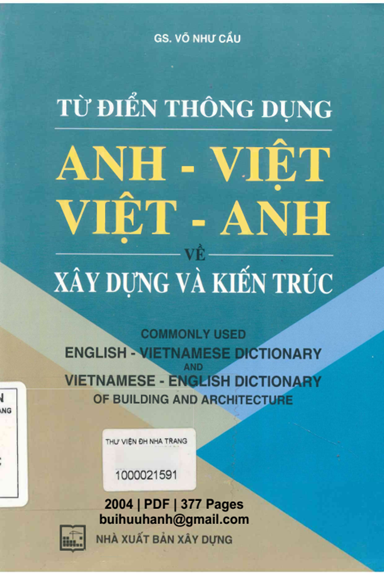 Từ Điển Thông Dụng Anh-Việt, Việt-Anh Về Xây Dựng Và Kiến Trúc (NXB Xây Dựng 2004) - Võ Như Cầu