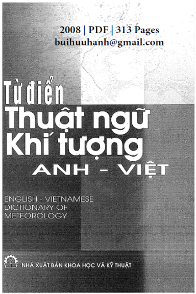 Từ Điển Thuật Ngữ Khí Tượng Anh-Việt (NXB Khoa Học Kỹ Thuật 2008) - Nguyễn Văn Tuyên, 313 Trang
