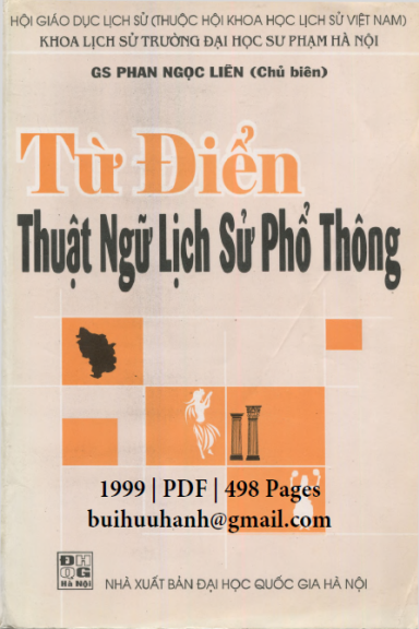 Từ Điển Thuật Ngữ Lịch Sử Phổ Thông (NXB Đại Học Quốc Gia 1999) - Phan Ngọc Liên, 498 Trang