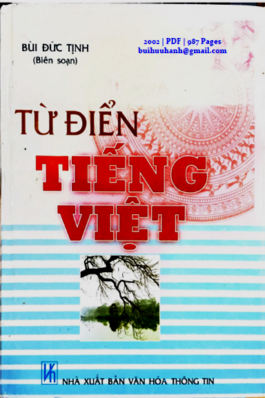 Từ Điển Tiếng Việt (NXB Văn Hóa Thông Tin 2002) - Bùi Đức Tịnh, 987 Trang