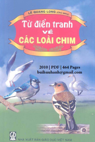 Từ Điển Tranh Về Các Loài Chim (NXB Giáo Dục 2010) - Lê Quang Long, 464 Trang