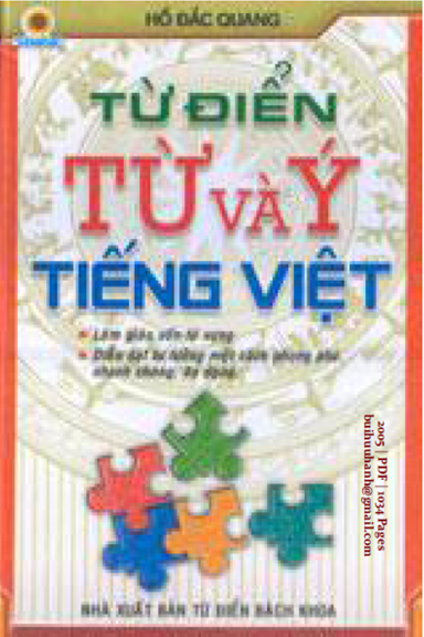 Từ Điển Từ Và Ý Tiếng Việt (NXB Từ Điển Bách Khoa 2005) -  Hồ Đắc Quang, 1034 Trang