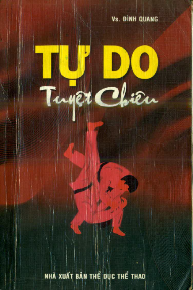 Tự Do Tuyệt Chiêu (NXB Thể Dục Thể Thao 2000) - Đình Quang, 216 Trang