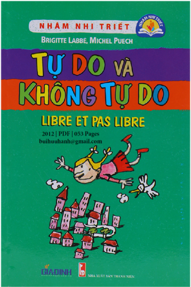 Tự Do Và Không Tự Do (NXB Thanh Niên 2012) - Brigitte Labbe, 53 Trang