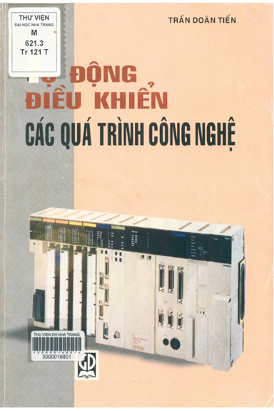Tự Động Điều Khiển Các Quá Trình Công Nghệ (NXB Giáo Dục 1999) - Trần Doãn Tiến, 235 Trang