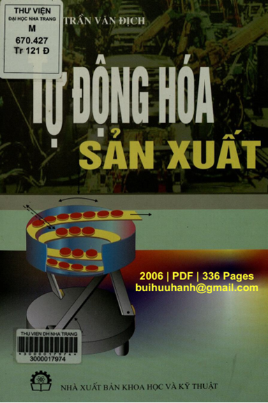 Tự Động Hóa Sản Xuất (NXB Khoa Học Kỹ Thuật 2006) - Trần Văn Địch, 336 Trang