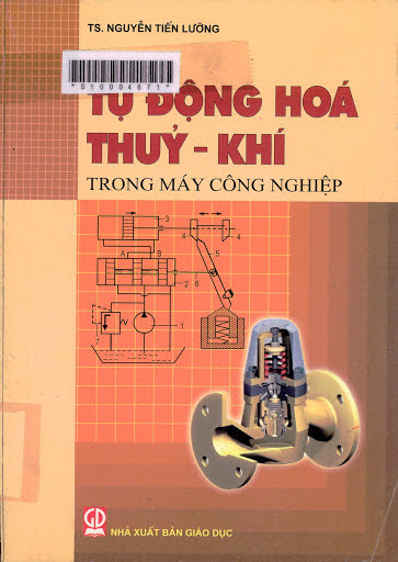 Tự Động Hóa Thủy Khí Trong Máy Công Nghiệp (NXB Giáo Dục 2008) - Nguyễn Tiến Lưỡng, 177 Trang
