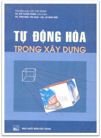 Tự Động Hóa Trong Xây Dựng (NXB Xây Dựng 2001) - Đỗ Xuân Hùng, 292 Trang