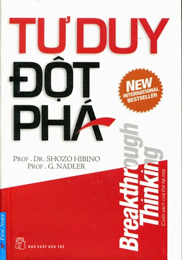 Tư Duy Đột Phá (Nxb Trẻ 2012) - Shozo Hibino , Gerald Nadler, 416 Trang