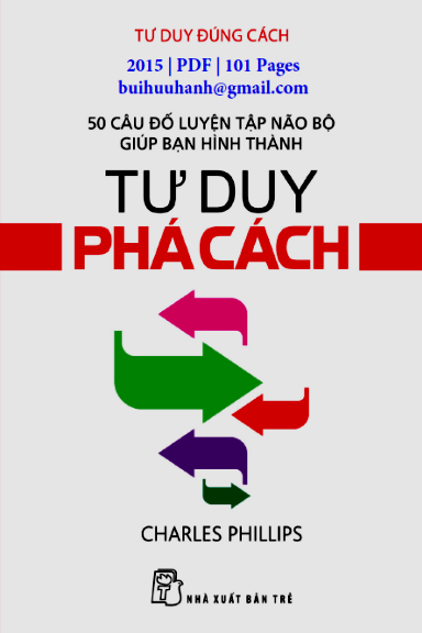 Tư Duy Phá Cách (NXB Trẻ 2015) - Charles Phillips, 101 Trang