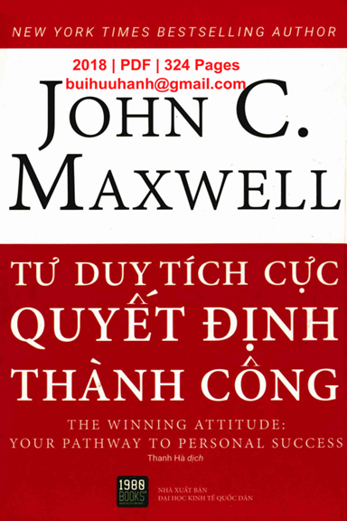 Tư Duy Tích Cực Quyết Định Thành Công (NXB Kinh Tế Quốc Dân 2018) - John C. Maxwell, 324 Trang
