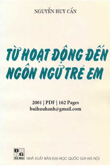 Từ Hoạt Động Đến Ngôn Ngữ Trẻ Em (NXB Đại Học Quốc Gia 2001) - Nguyễn Huy Cẩn, 162 Trang