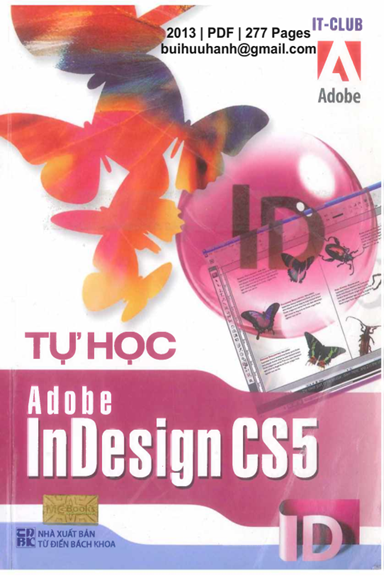 Tự Học Adobe Indesign CS5 (NXB Từ Điển Bách Khoa 2013) - Nhiều Tác Giả, 277 Trang