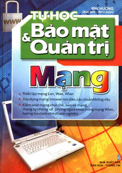Tự Học Bảo Mật Và Quản Trị Mạng (NXB Văn Hóa Thông Tin 2008) - Mai Hương, 343 Trang