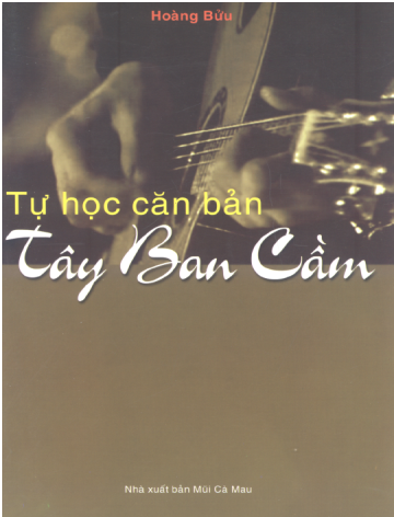 Tự Học Căn Bản Tây Ban Cầm (NXB Mũi Cà Mau 2004) - Hoàng Bửu, 106 Trang