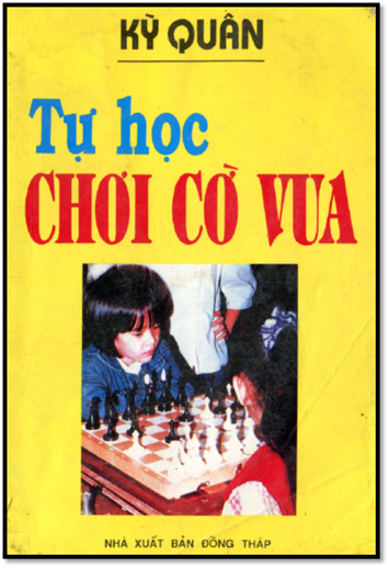 Tự Học Chơi Cờ Vua (NXB Đồng Tháp 1994) - Kỳ Quân, 218 Trang