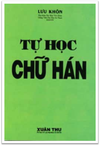 Tự Học Chữ Hán (NXB Xuân Thu 1965) - Lưu Khôn, 484 Trang
