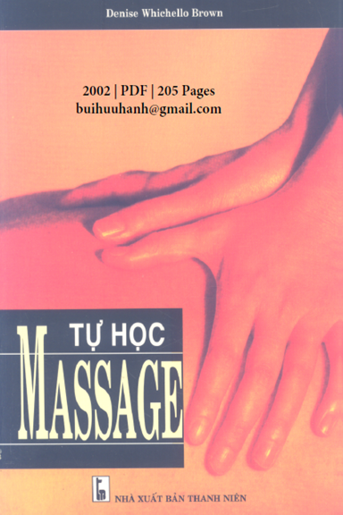 Tự Học Massage (NXB Thanh Niên 2002) - Denise Whichello Brown, 205 Trang