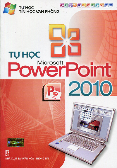 Tự Học Microsoft PowerPoint 2010 (NXB Văn Hóa Thông Tin 2012) - Nhiều Tác Giả, 292 Trang