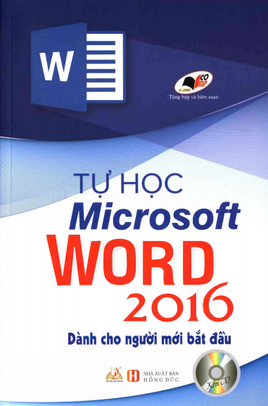 Tự Học Microsoft Word 2016 (NXB Hồng Đức 2016) - VL.COMP, 223 Trang
