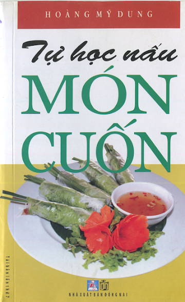 Tự Học Nấu Món Cuốn (NXB Đồng Nai 2011) - Hoàng Mỹ Dung, 106 Trang
