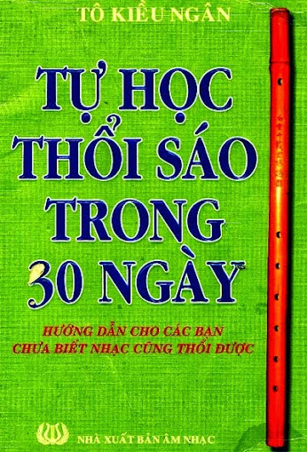 Tự Học Thổi Sáo Trong 30 Ngày (NXB Âm Nhạc 2002) - Tô Kiều Ngân, 96 Trang