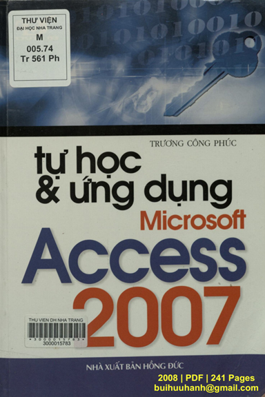 Tự Học Và Ứng Dụng Microsoft Access 2007 (NXB Hồng Đức 2008) - Trương Công Phúc, 241 Trang