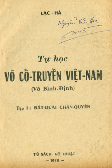 Tự Học Võ Cổ Truyền Việt Nam Tập 1-Bát Quái Chân Quyền (NXB Võ Thuật 1970) - Lạc Hà, 188 Trang