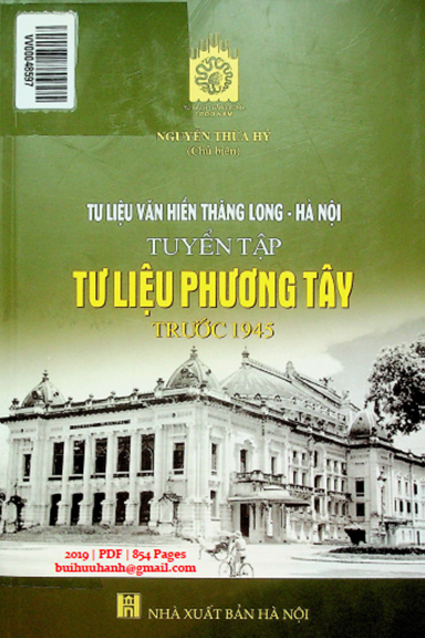 Tư Liệu Văn Hiến Thăng Long-Hà Nội Tuyển Tập Tư Liệu Phương Tây Trước 1945 - Nguyễn Thừa Hỷ