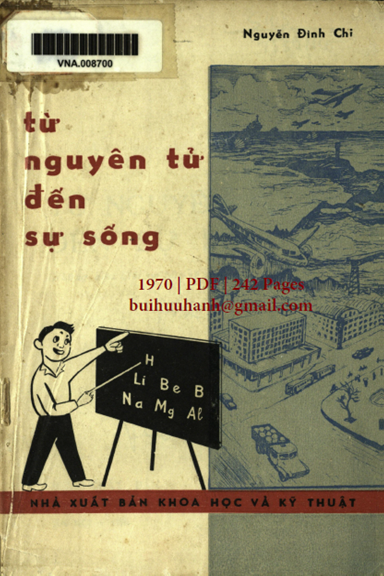 Từ Nguyên Tử Đến Sự Sống (NXB Khoa Học Kỹ Thuật 1970) - Nguyễn Đình Chi, 242 Trang
