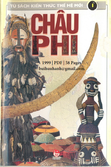 Tủ Sách Kiến Thức Thế Hệ Mới-Châu Phi (NXB Kim Đồng 1999) - Nhiều Tác Giả, 58 Trang
