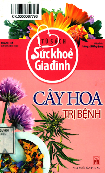 Tủ Sách Sức Khỏe Gia Đình - Cây Hoa Trị Bệnh (NXB Phụ Nữ 2013) - Thanh Hà, 187 Trang