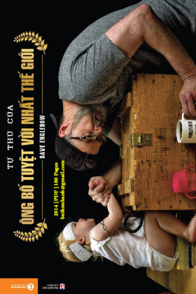 Tự Thú Của Ông Bố Tuyệt Vời Nhất Thế Giới (NXB Lao Động Xã Hội 2014) - Dave Engledow, 180 Trang