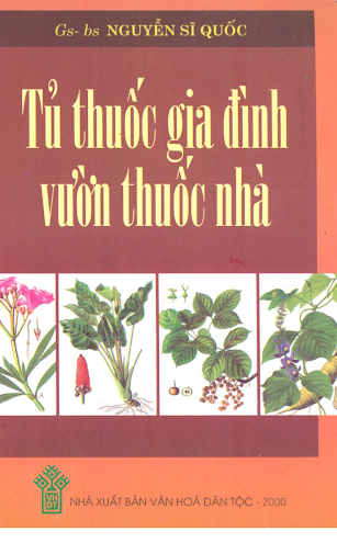 Tủ Thuốc Gia Đình Vườn Thuốc Nhà (NXB Văn Hóa Dân Tộc 2000) - Nguyễn Sĩ Quốc, 65 Trang