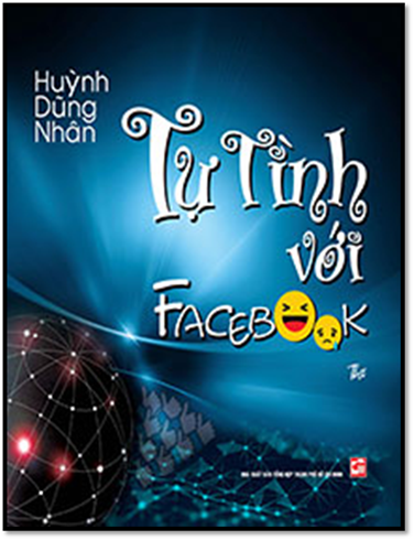 Tự Tình Với Facebook (NXB Tổng Hợp 2017) - Huỳnh Dũng Nhân, 132 Trang