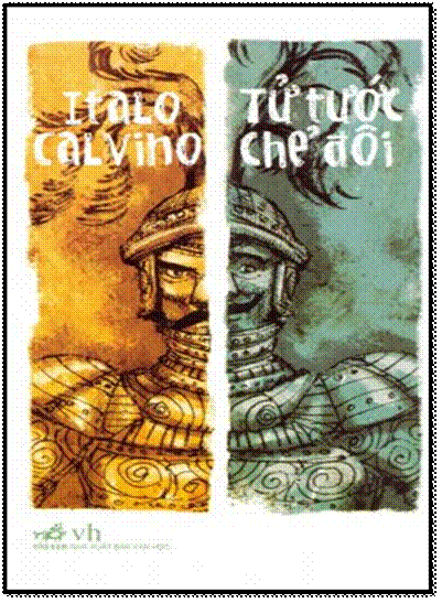 Tử Tước Chẻ Đôi (NXB Văn Học 2011) - Italo Calvino, 176 Trang