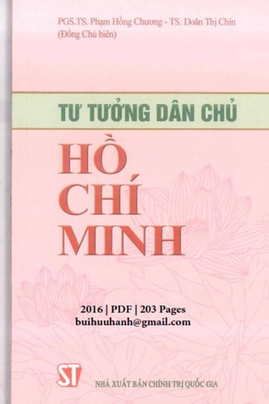 Tư Tưởng Dân Chủ Hồ Chí Minh (NXB Chính Trị 2016) - Phạm Hồng Chương, 203 Trang